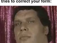 That Look When A Newbie Tries To Correct Your Form