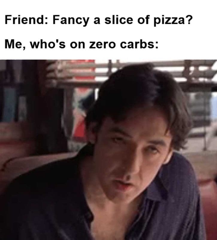 Friend Fancy A Slice Of Pizza Me Who's On Zero Carbs