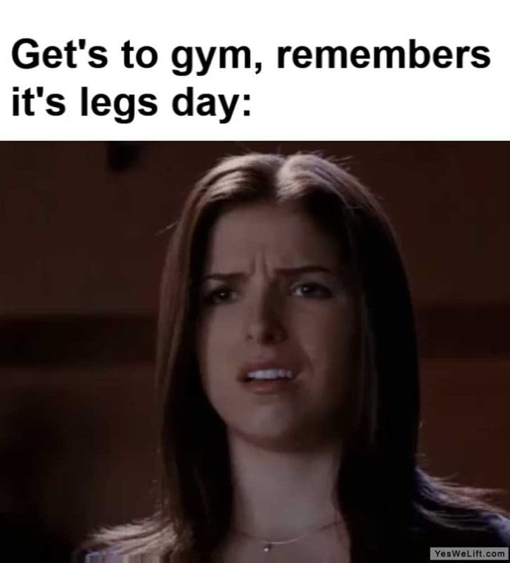 Get's To Gym Remembers It's Legs Day