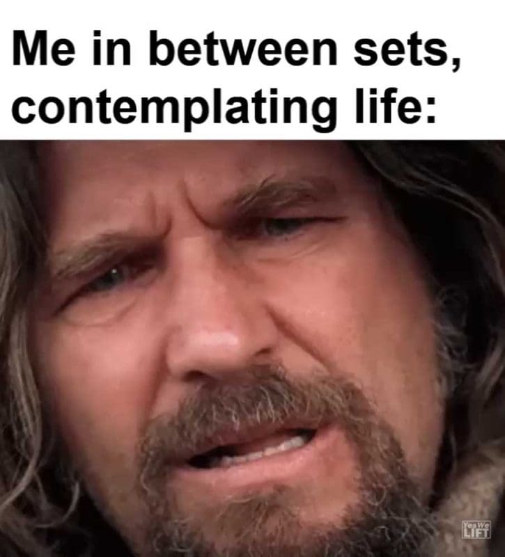 Me In Between Sets Contemplating Life