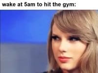 Me When Someone Tells Me They Don't Have Time To Workout But I Wake At am To Hit The Gym