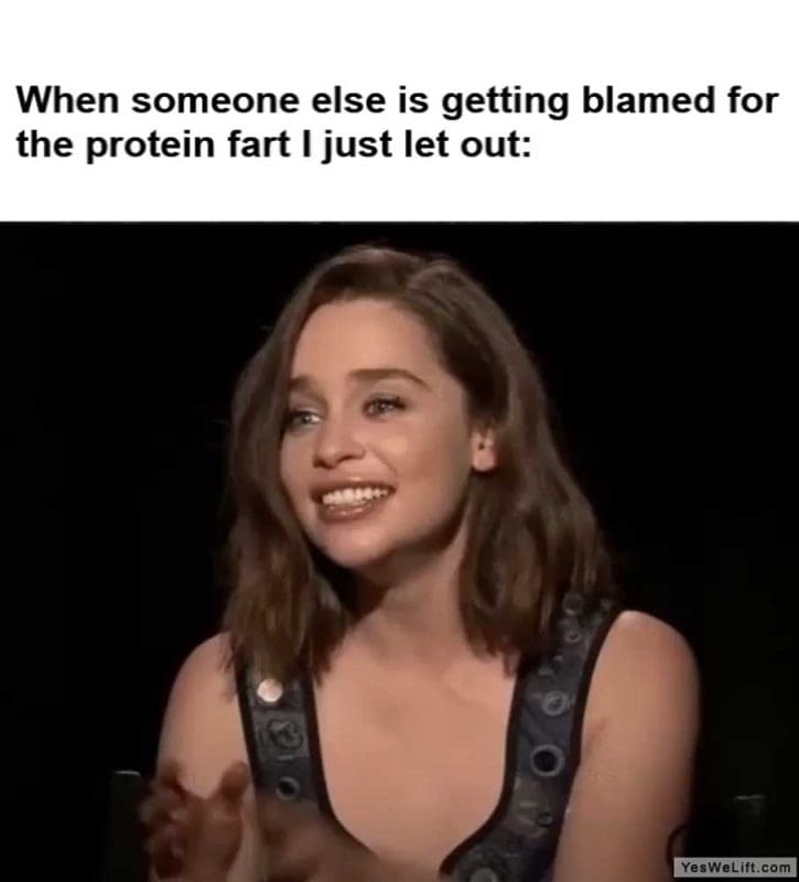 When Someone Else Is Getting Blamed For The Protein Fart I Just Let Out