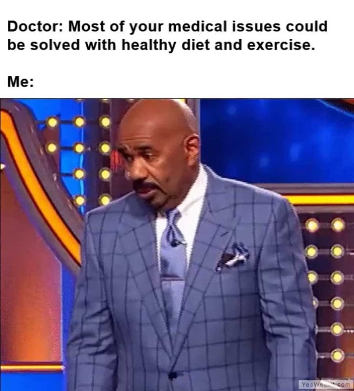 Doctor Most Of Your Medical Issues Could Be Solved With Healthy Diet And Exercise Me