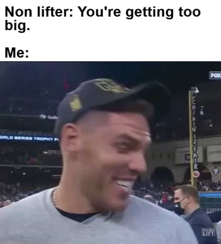 Non Lifter You're Getting Too Big Me