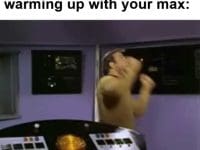 Watching Someone Warming Up With Your Max