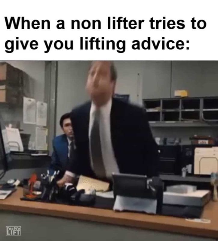 When A Non Lifter Tries To Give You Lifting Advice