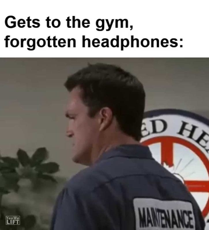 Gets To The Gym Forgotten Headphones