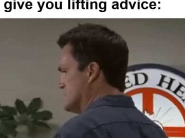 When A Non Lifter Tries To Give You Lifting Advice