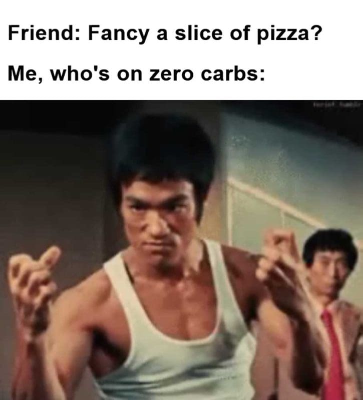 Friend Fancy A Slice Of Pizza Me Who's On Zero Carbs