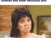 When Everyone Else Is Eating Cookies And Other Delicious Shit