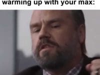 Watching Someone Warming Up With Your Max