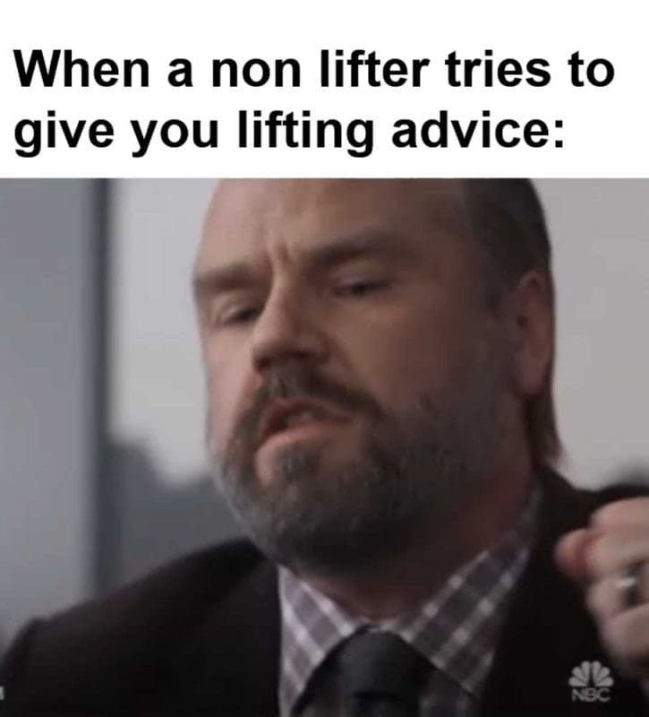 When A Non Lifter Tries To Give You Lifting Advice