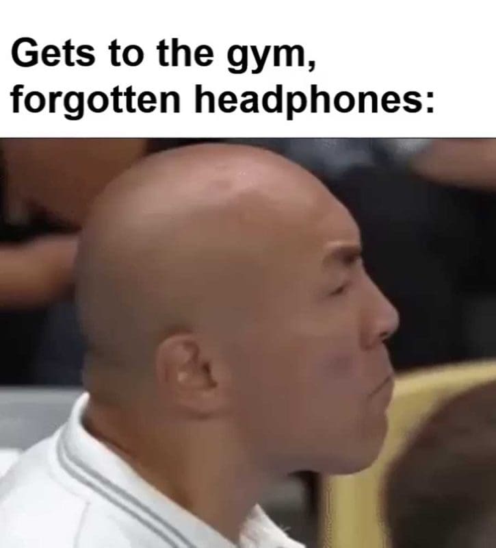 Gets To The Gym Forgotten Headphones