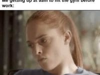 Non Lifters I Don't Have Time To Hit The Gym Me Getting Up At am To Hit The Gym Before Work