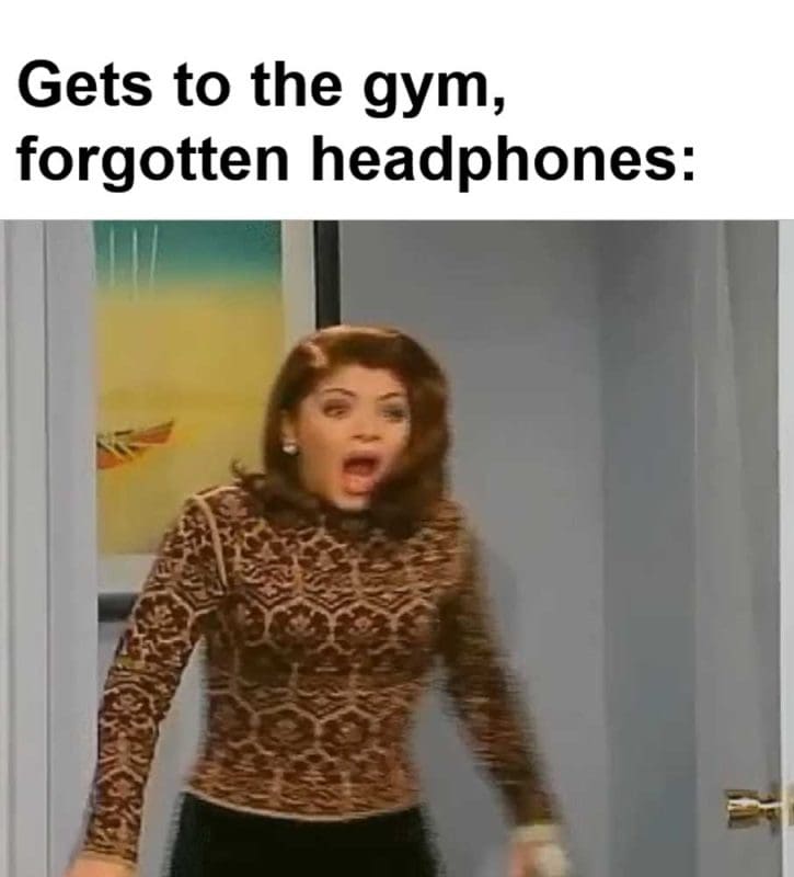 Gets To The Gym Forgotten Headphones