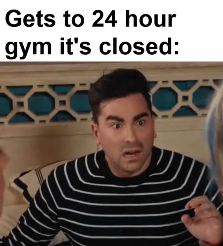 Gets To Hour Gym It's Closed