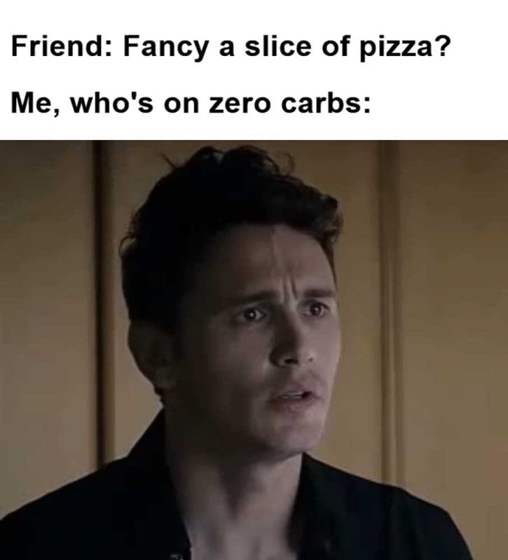 Friend Fancy A Slice Of Pizza Me Who's On Zero Carbs