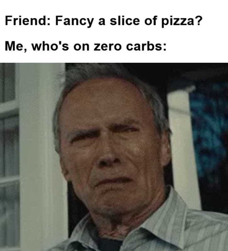 Friend Fancy A Slice Of Pizza Me Who's On Zero Carbs