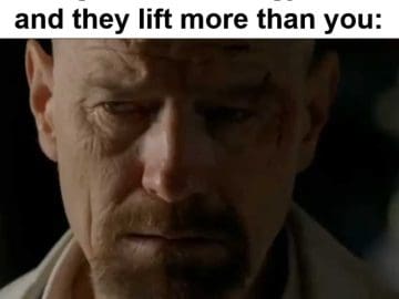 When You Bring Your Non Lifting Friend To The Gym And They Lift More Than You