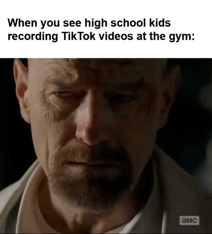 When You See High School Kids Recording Tiktok Videos At The Gym