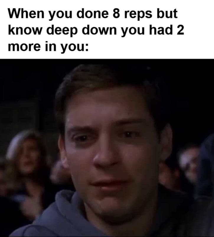 When You Done Reps But Know Deep Down You Had More In You