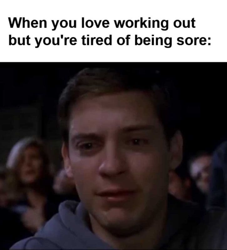 When You Love Working Out But You're Tired Of Being Sore
