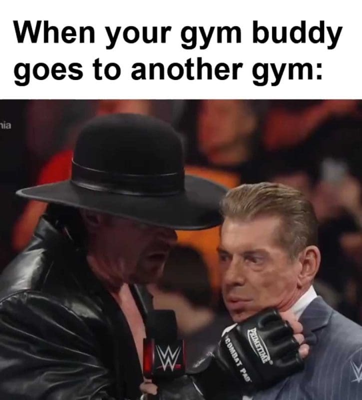 When Your Gym Buddy Goes To Another Gym