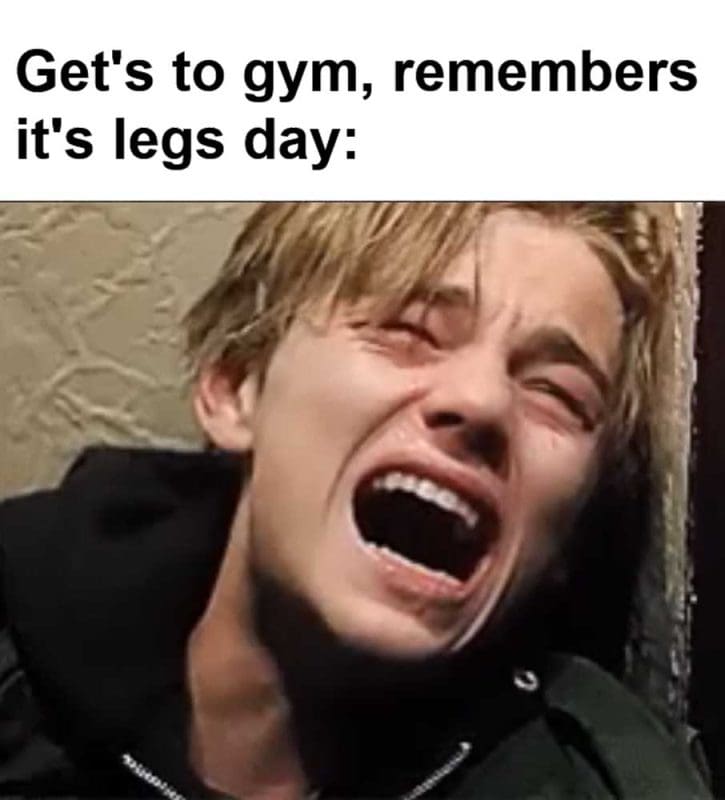 Get's To Gym Remembers It's Legs Day