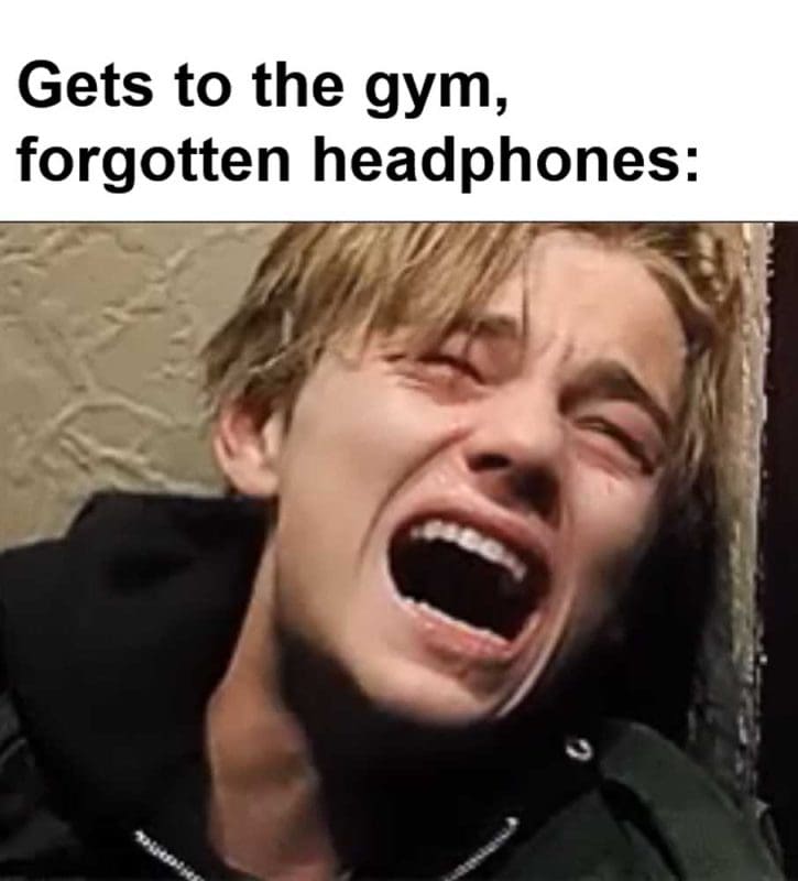 Gets To The Gym Forgotten Headphones