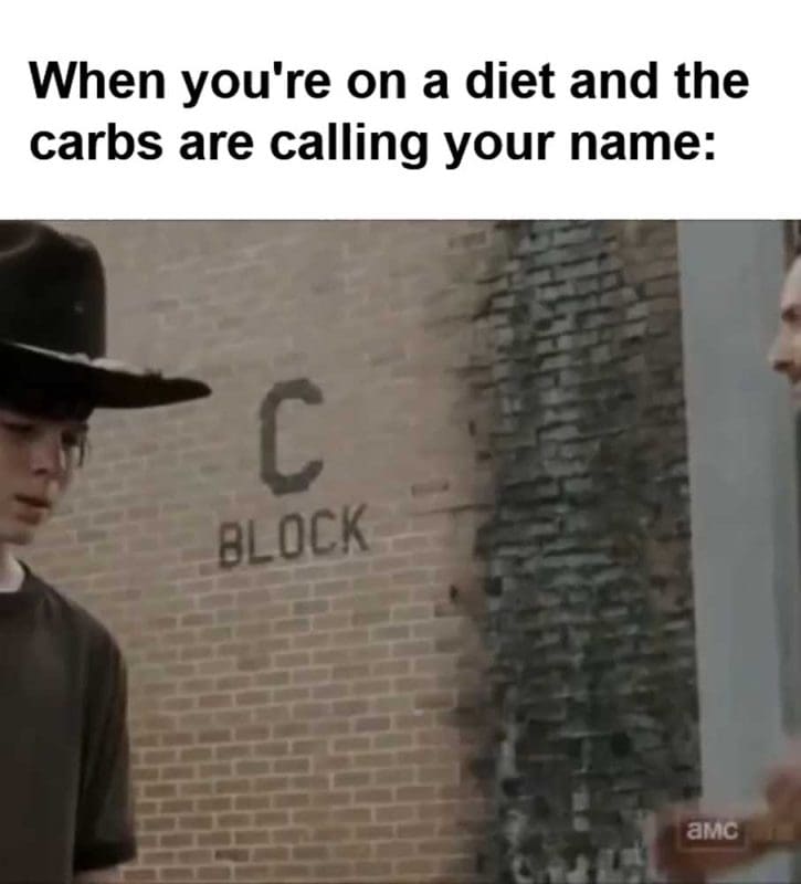 When You're On A Diet And The Carbs Are Calling Your Name