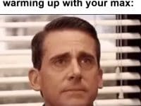 Watching Someone Warming Up With Your Max