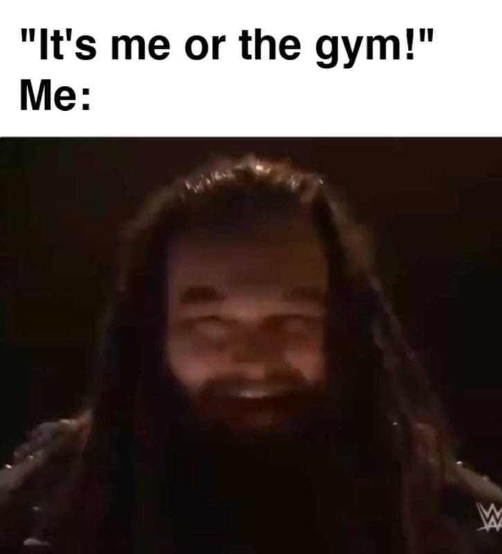 It's Me Or The Gym Me