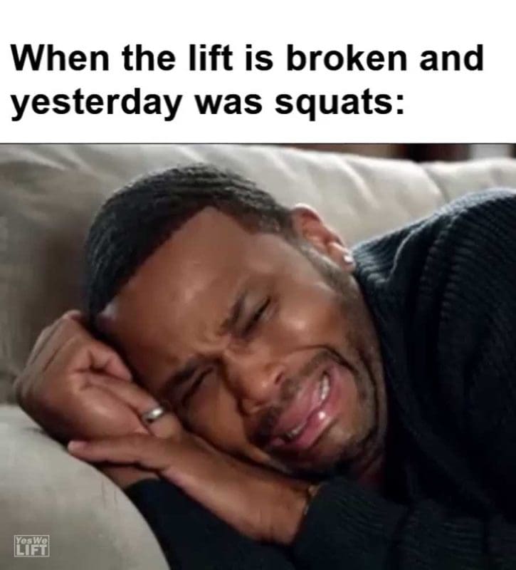 When The Lift Is Broken And Yesterday Was Squats