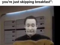 Intermittent Fasters When Someone Says So Basically You're Just Skipping Breakfast