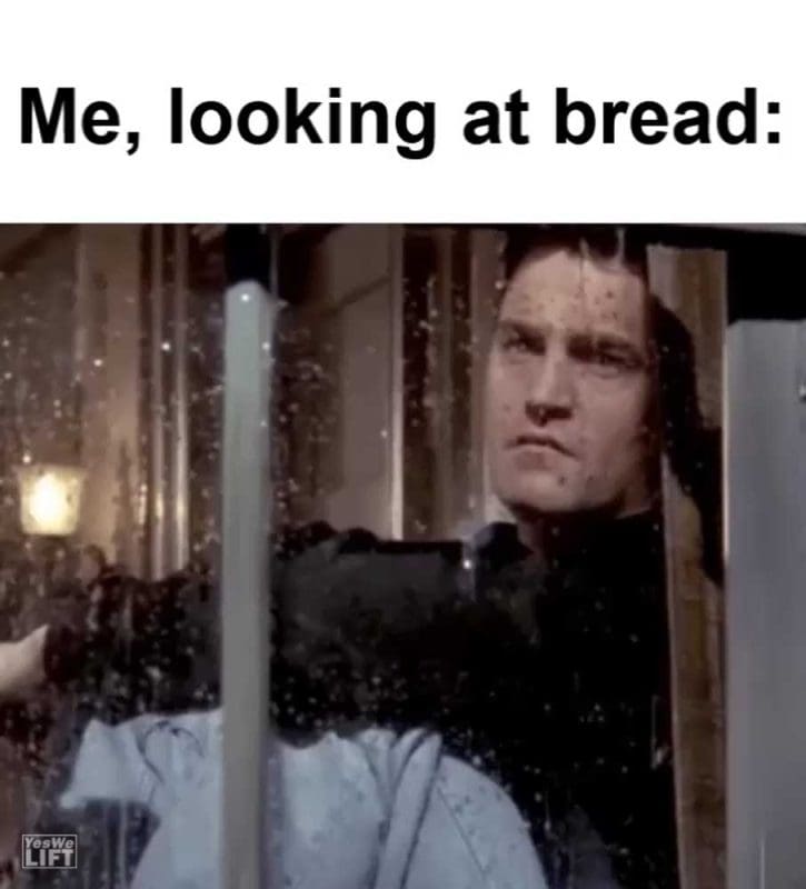 Me Looking At Bread