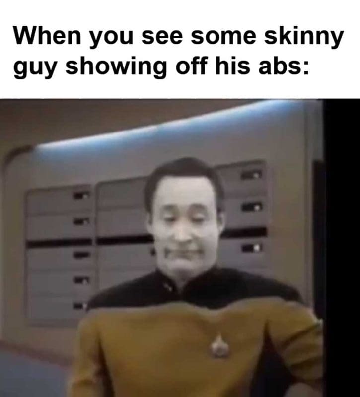 When You See Some Skinny Guy Showing Off His Abs