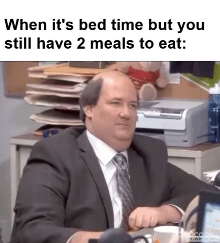 When It's Bed Time But You Still Have Meals To Eat