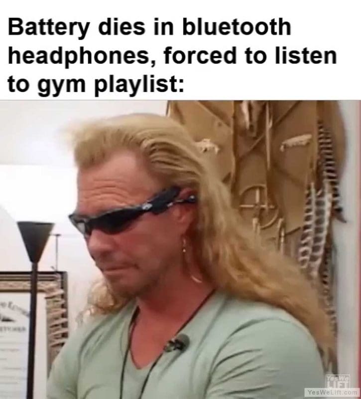 Battery Dies In Bluetooth Headphones Forced To Listen To Gym Playlist