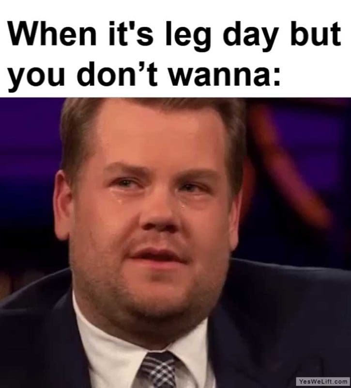 When It's Leg Day But You Dont Wanna
