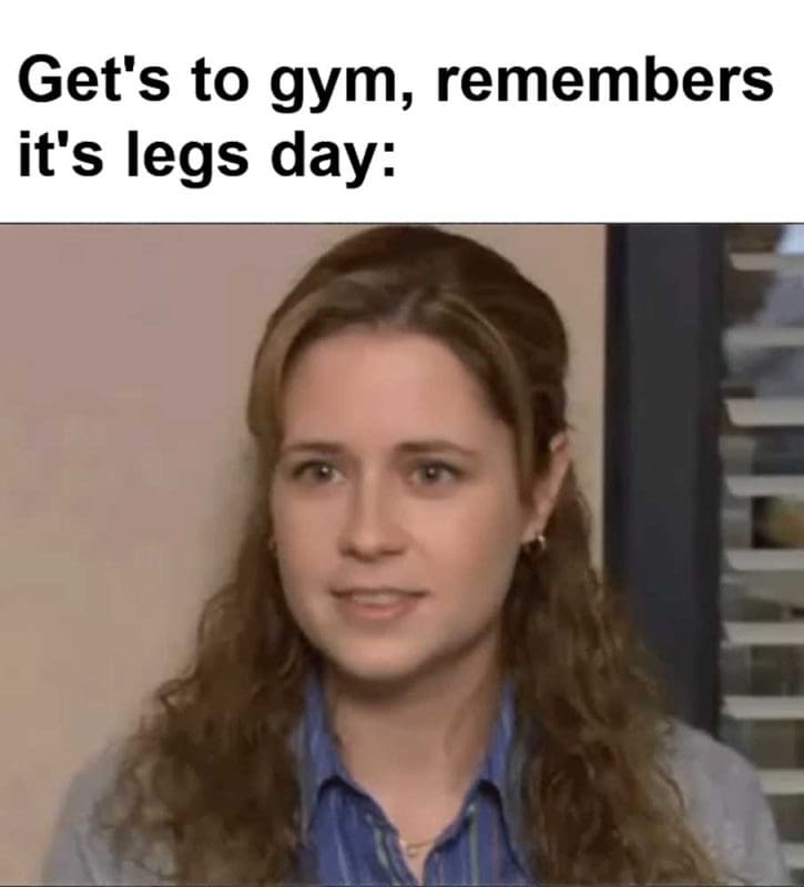 Get's To Gym Remembers It's Legs Day