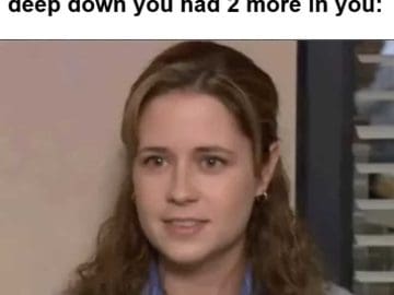 When You Done Reps But Know Deep Down You Had More In You