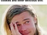 When Everyone Else Is Eating Cookies And Other Delicious Shit