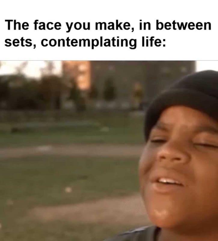 The Face You Make In Between Sets Contemplating Life