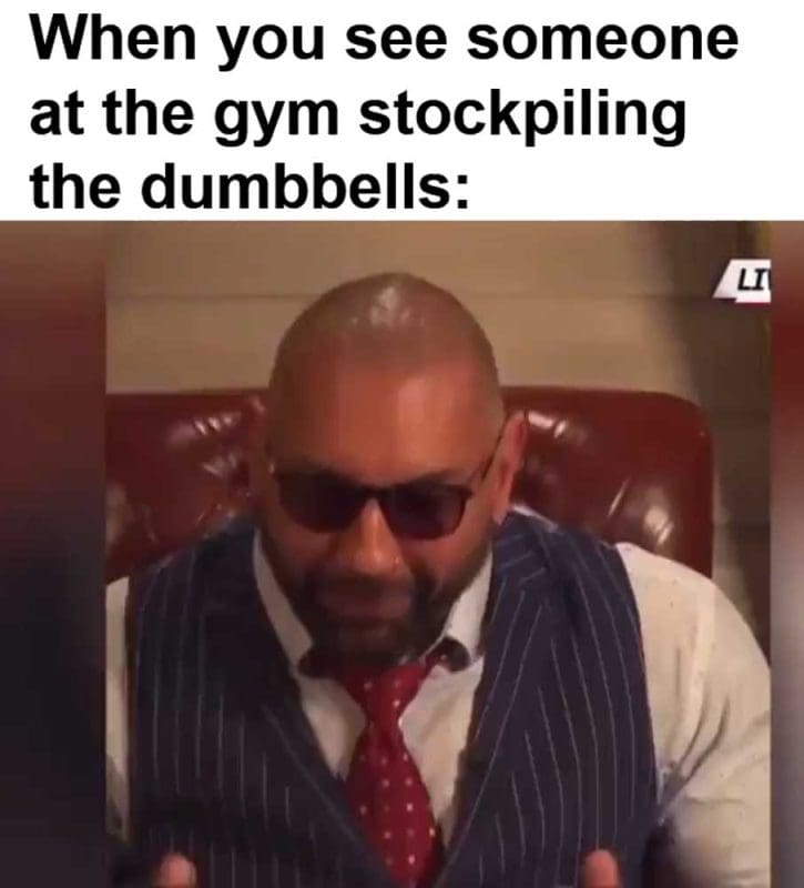 When You See Someone At The Gym Stockpiling The Dumbbells