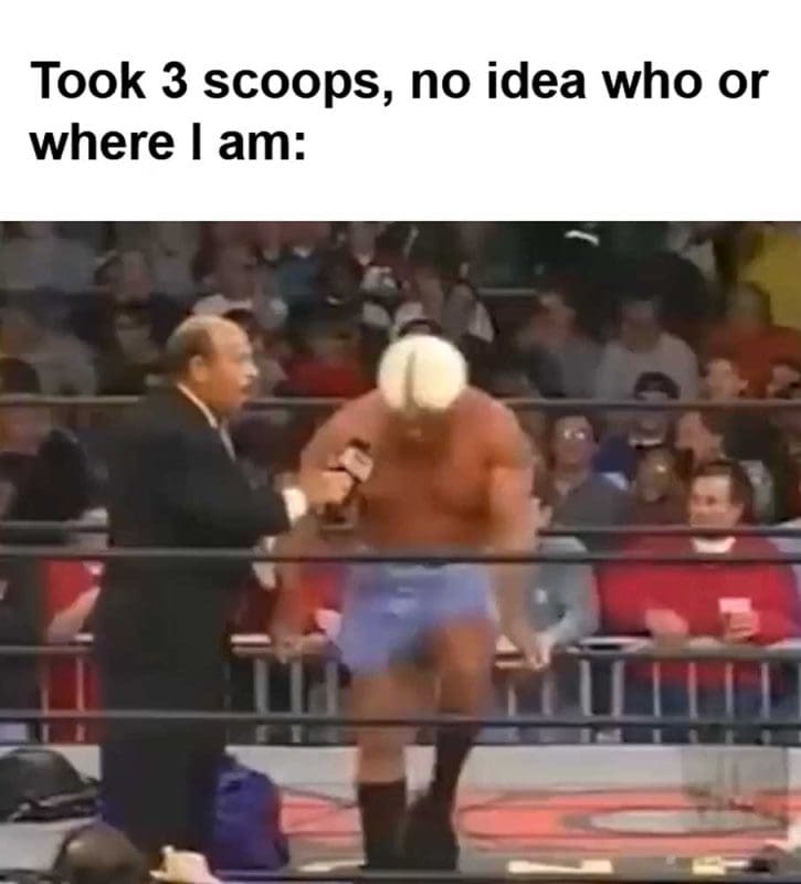 Took Scoops No Idea Who Or Where I Am