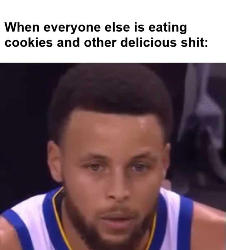 When Everyone Else Is Eating Cookies And Other Delicious Shit