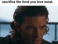 That Moment You Realise To Get The Body You Want You Must Sacrifice The Food You Love Most