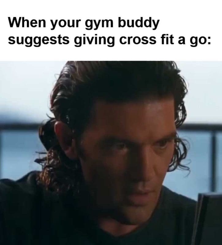 When Your Gym Buddy Suggests Giving Cross Fit A Go