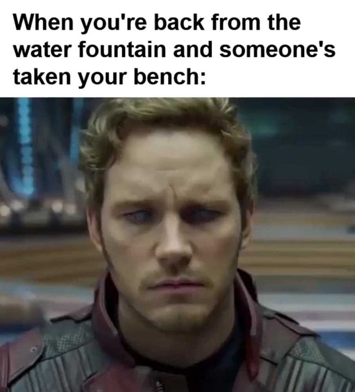 When You're Back From The Water Fountain And Someone's Taken Your Bench