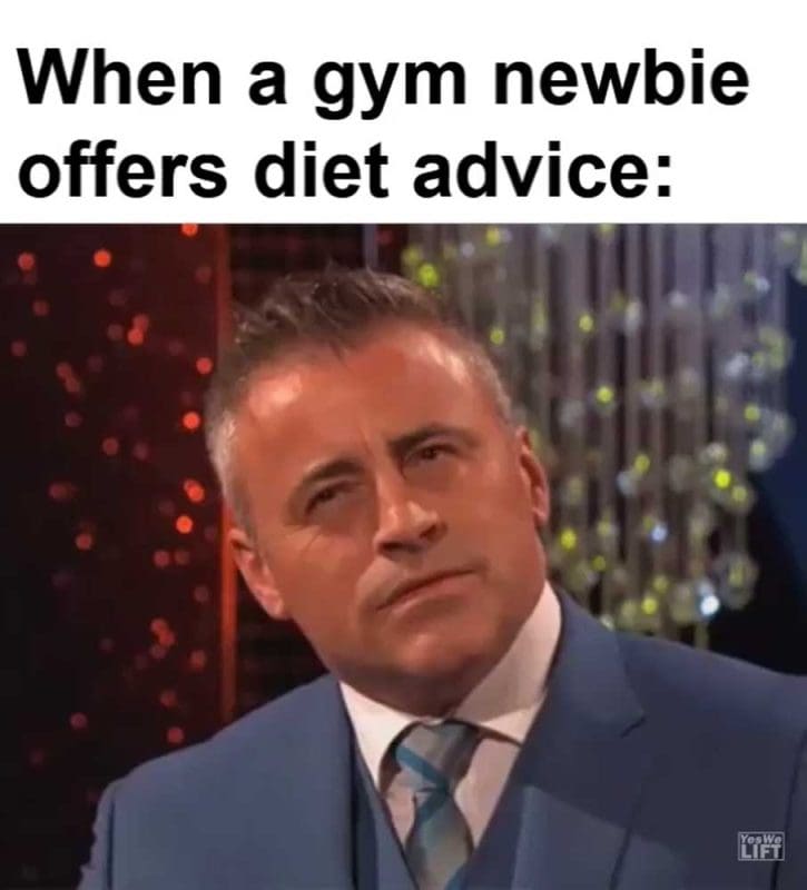 When A Gym Newbie Offers Diet Advice